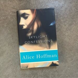 Alice Hoffman Skylight Confessions Novel Hardback Book